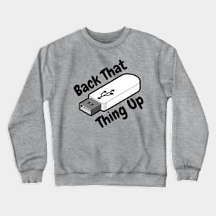 Back it Up Crewneck Sweatshirt